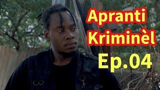 APRANTI KRIMINÈL EP.4 /  LAPOLIS JWEN MOUN KI TOUYE THÉO