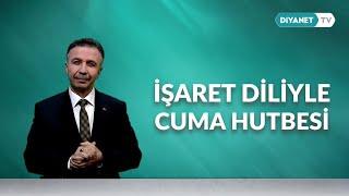 İşaret Diliyle Cuma Hutbesi - 7 Haziran 2024