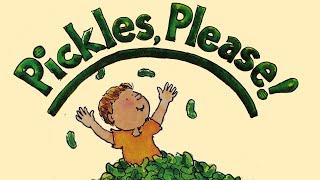 Pickles, Please! - a read out loud story book