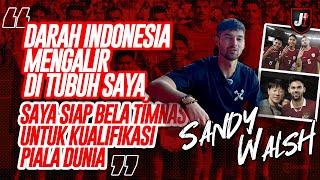 EXCLUSIVE: SANDY WALSH TOLAK TAWARAN IRLANDIA DEMI MERAH PUTIH DI DADA