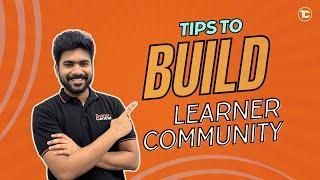 Tips to build a strong learner community for your courses - Ignite Chapter 3.7