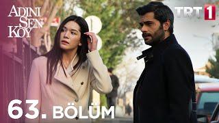 Adını Sen Koy 63. Bölüm