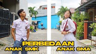 PERBEDAAN ANAK SMA VS ANAK SMK - MASA PALING INDAH DISEKOLAH