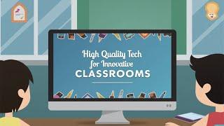 High Quality Tech for Innovative Classrooms