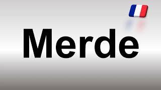 How to Pronounce Merde (French)