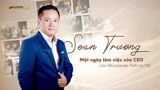 Một ngày làm việc của CEO Worldwide Path tại Mỹ