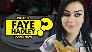 Who is Faye Hadley of All Girls Garage? What is she doing now?