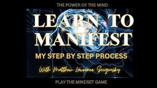 How To Manifest: The Law Of Attraction | Matthew Lawrence Scigousky