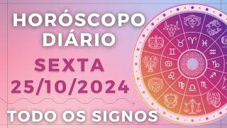 HORÓSCOPO DO DIA DE HOJE SEXTA 25 OUTUBRO DE 2024 PREVISÃO PARA TODOS OS SIGNOS. DIA 25/10/24