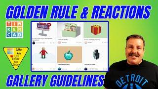 Tinkercad Golden Rule & Reactions Gallery Guidelines 101 in Minutes!