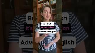 Basic English vs Advanced English