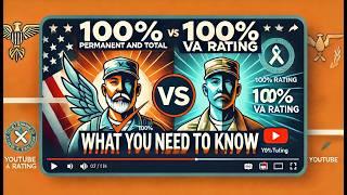 100% Permanent and Total VA Rating vs. 100% VA Rating: What You Need to Know