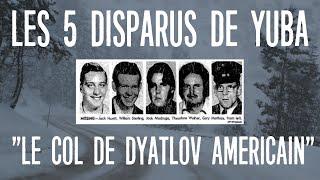 LE MYSTÈRE DES DISPARUS DE YUBA - "LE DYATLOV AMÉRICAIN" (#DMKMY)