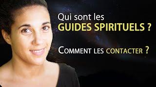 Qu'est-ce que les GUIDES SPIRITUELS ? Comment les CONTACTER ?