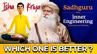 Isha Kriya vs. Inner Engineering: Which is Better?