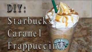 DIY: Starbucks Caramel Frappuccino!