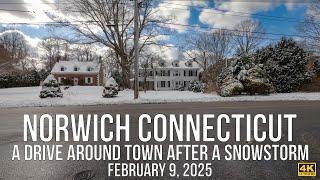 Norwich, Connecticut - A Drive around town after a Snowstorm. February 9, 2025.