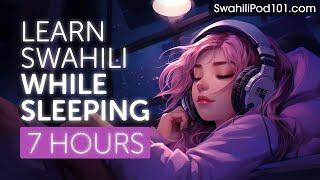 Learn Swahili While Sleeping 7 Hours - Learn ALL Basic Phrases