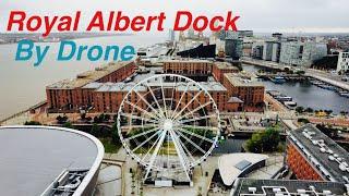 Royal Albert Dock, Liverpool, by Drone