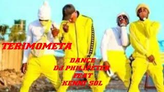 DJ phil peter ft kenny sol - TERIMOMETA ( dance video #terimometa #philpeter250 #kennysol