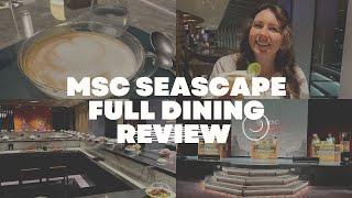 MSC Seascape - All the Food Reviewed - Complimentary and Specialty Dining