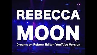 REBECCA Moon-Reborn Edition