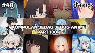 Kumpulan jedag jedug anime random tiktok part 130