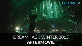 DreamHack Winter 2015 - Aftermovie