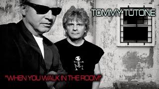 "When You Walk in the Room"  - Tommy Tutone  Official Release