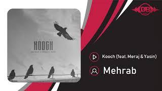 Mehrab - Kooch (feat. Meraj & Yasin) | OFFICIAL TRACK  مهراب - کوچ