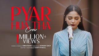 Aima Baig | Pyar Hua Tha - Official Video