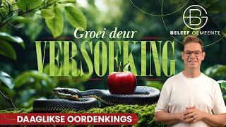 Daaglikse Oordenking - 14 Desember 2024