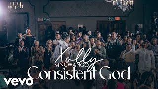 Xolly Mncwango - Consistent God (Live At Cedarwoods of Sandton, 2023)