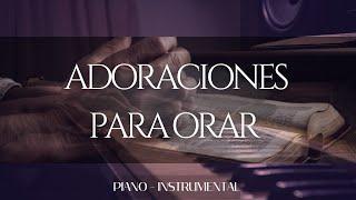 ADORACIONES PARA ORAR | MUSICA CRISTIANA [SIN ANUNCIOS INTERMEDIOS]