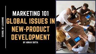 5 Global Issues/Challenges in New Product Development