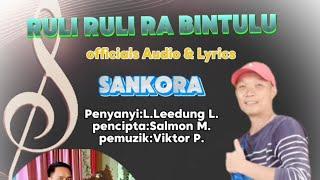 L.Leedung~RULI-RULI RA BINTULU [official audio & Lyrics] SANKORA