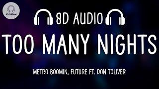 Metro Boomin, Future - Too Many Nights (8D AUDIO) ft. Don Toliver