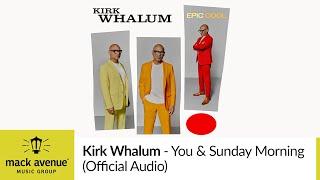 Kirk Whalum - You & Sunday Morning (Official Audio)