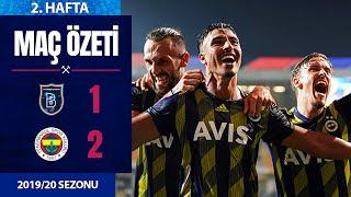 ÖZET: M. Başakşehir 1-2 Fenerbahçe | 2. Hafta - 2019/20