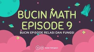 BUCIN MATH EPISODE 9 RELASI DAN FUNGSI PERSIAPAN UTBK 2021