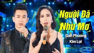 Người Đã Như Mơ - Đan Phương ft. Kim Lợi | MV OFFICIAL