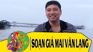 Chương trình Hát Chèo: Giới thiệu Soạn Giả Mai Văn Lạng (Soạn giả chèo)