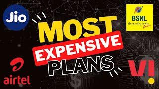 Jio, Airtel, Vi and BSNL Most Expensive Prepaid Plans