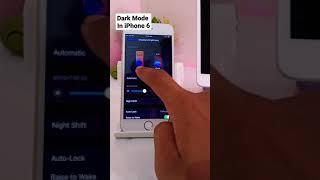 Dark Mode In iPhone 6 #shorts#trakinshorts#viralshorts#youtubeshorts