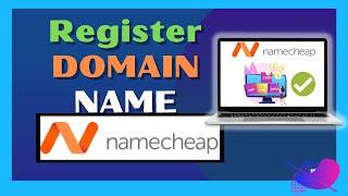 HOW TO BUY A DOMAIN NAME : Register A Domain Name On Namecheap Tutorial