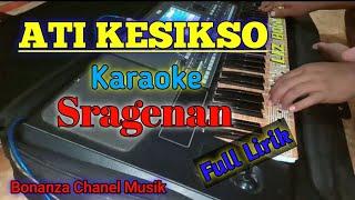 Ati Kesikso Karaoke Koplo Sragenan Lirik Cover Pa600