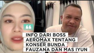 KONSER BUNDA FAUZANA DAN MAS IYUN‼️INFO DARI BOSS AEROMAX A1