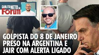 GOLPISTAS DO 8 DE JANEIRO PRESO NA ARGENTINA E JAIR COM ALERTA LIGADO