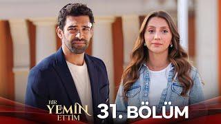 Bir Yemin Ettim 31. Bölüm