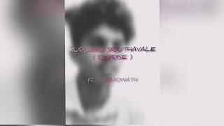 KURUKKU SIRUTHAVALE || REPRISE || COVER || SMULE COVER || MOBILE RECORDED || SHORT VERSION